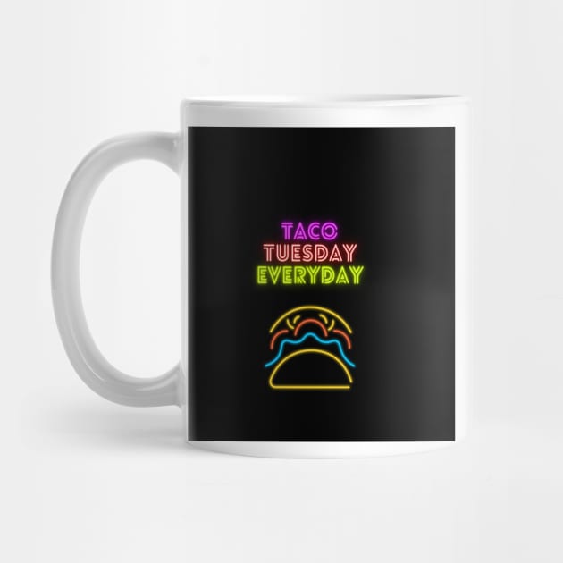 Taco Tuesday Everday by KylePrescott